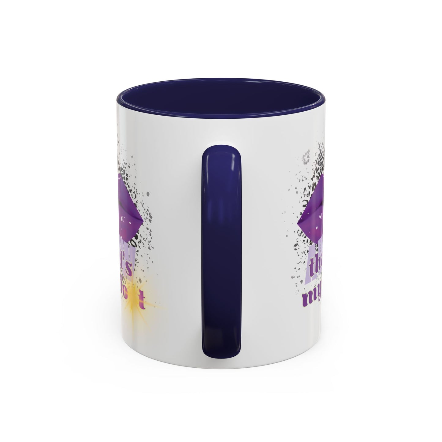 Artistic Design: The *AWW THAT'S MY FOT* Coffee Mug (11, 15oz)