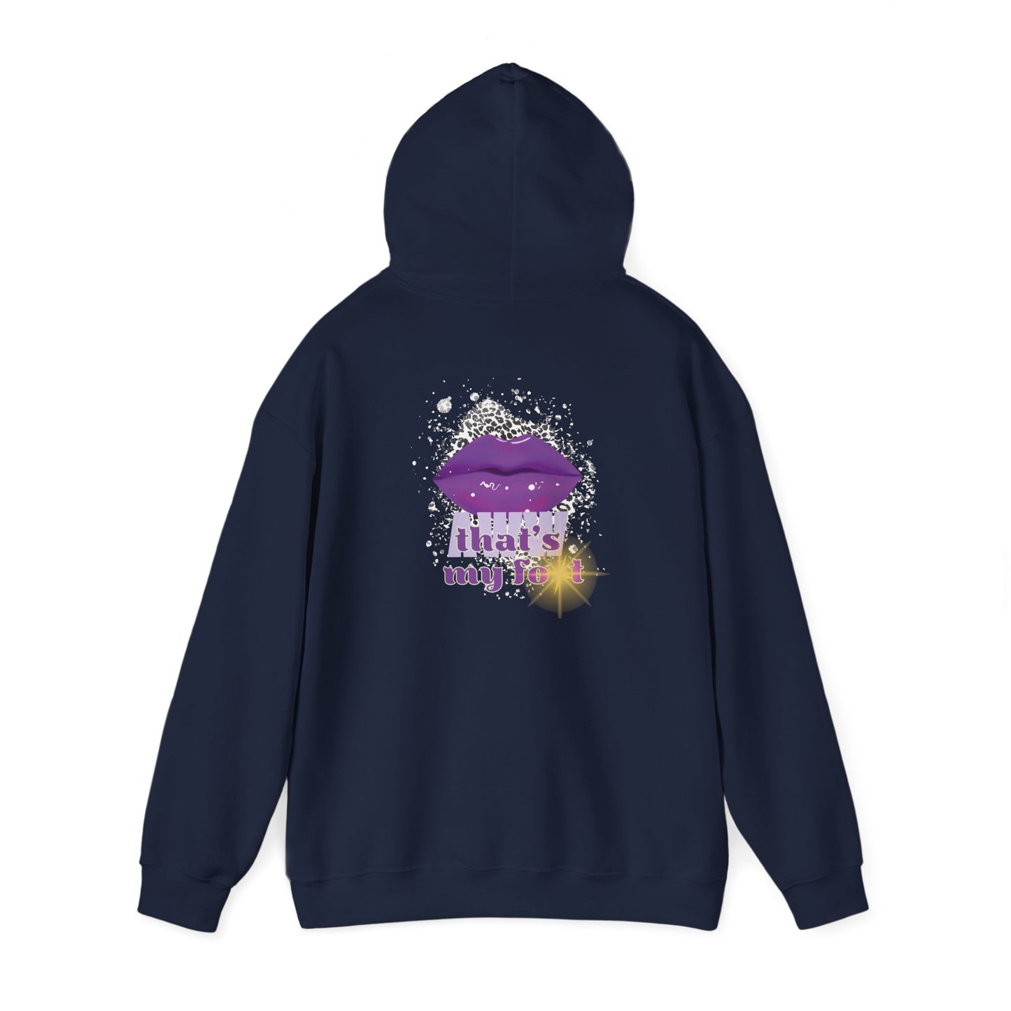 Artistry Comfort: The *AWW THAT'S MY FOT* Hoodie