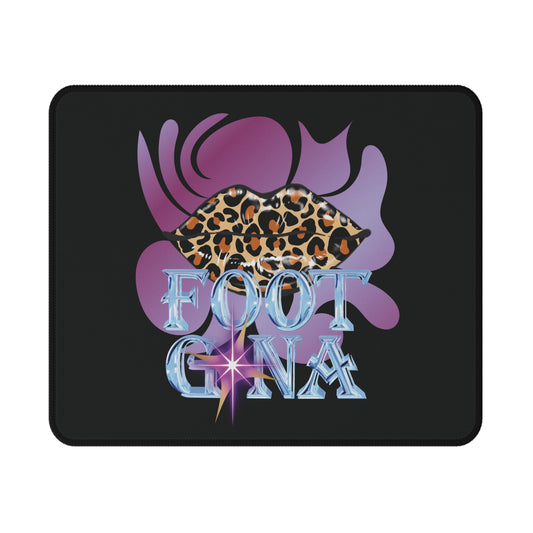 Artistry Design: The *FOOT GNA* MousePad