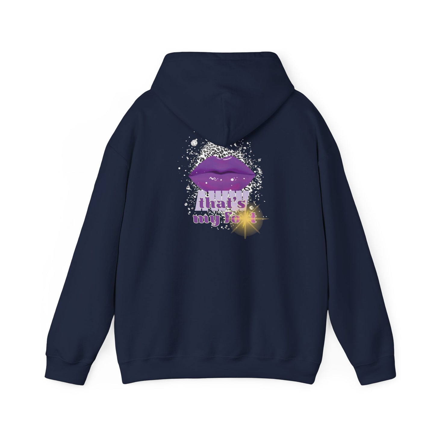 Artistry Comfort: The *AWW THAT'S MY FOT* Hoodie