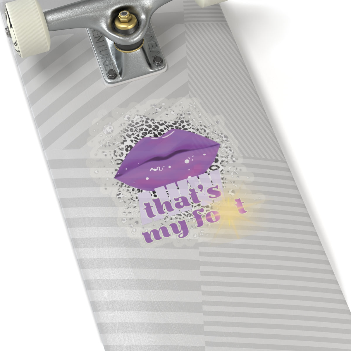 Artistic Design: The *AWW THAT'S MY FOT* Kiss-Cut Stickers