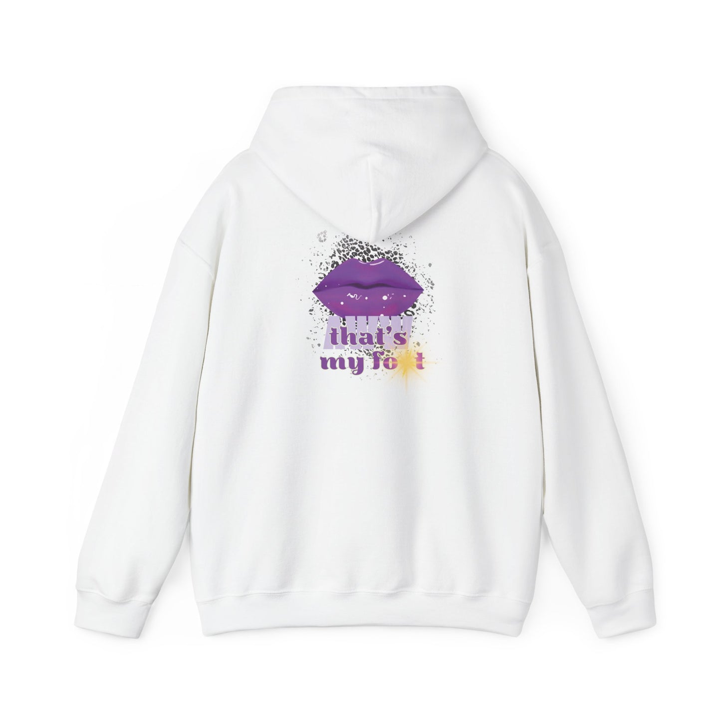 Artistry Comfort: The *AWW THAT'S MY FOT* Hoodie