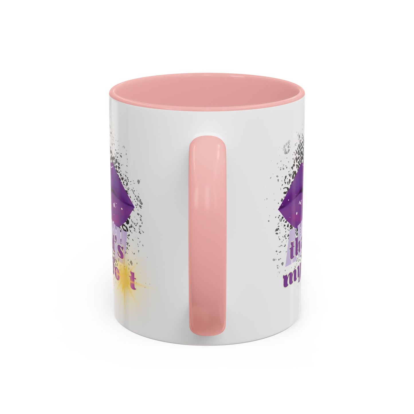 Artistic Design: The *AWW THAT'S MY FOT* Coffee Mug (11, 15oz)